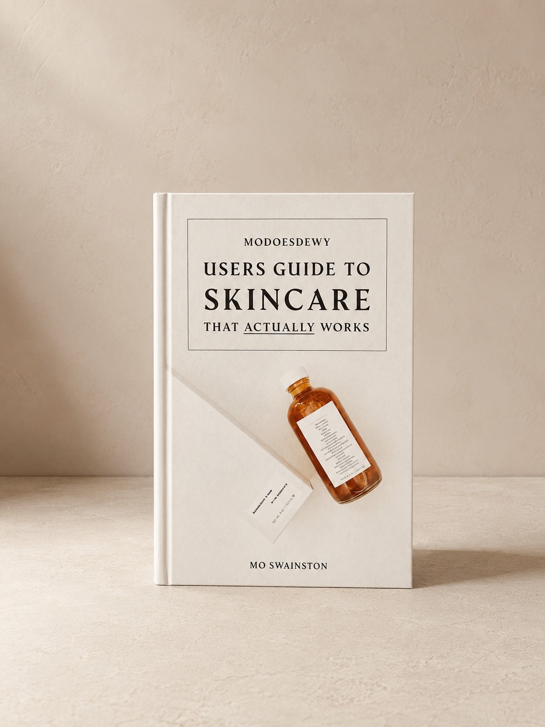 Modoesdewy Users Guide to Skincare That Actually Works